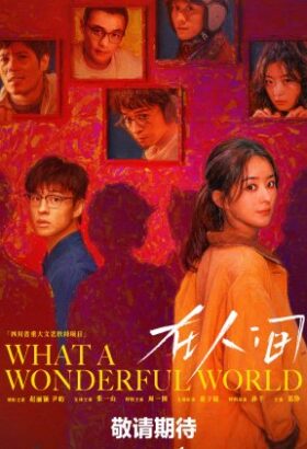 مسلسل يا له من عالم رائع /What a Wonderful World مترجم