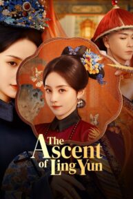 مسلسل The Ascent of Ling Yun / صعود لينغ يون مترجم