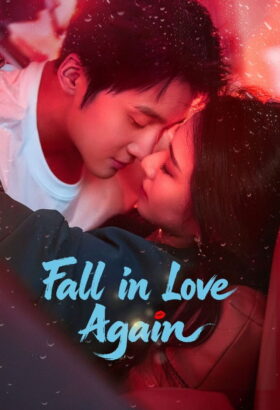 مسلسل الحب مجددا / Fall in Love Again مترجم